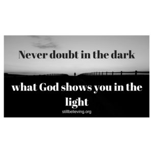 Never doubt in the dark