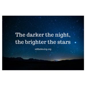 The darker the night, the brighter the stars copy