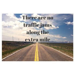 There are no traffic jams along the extra mile